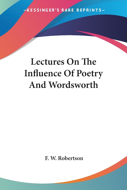 Couverture_Lectures on the Influence of Poetry and Wordsworth