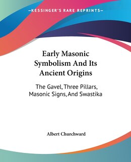 Front cover_Early Masonic Symbolism And Its Ancient Origins