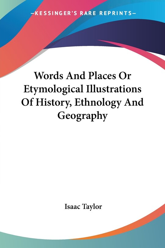 Front cover_Words and Places or Etymological Illustrations of History, Ethnology and Geography