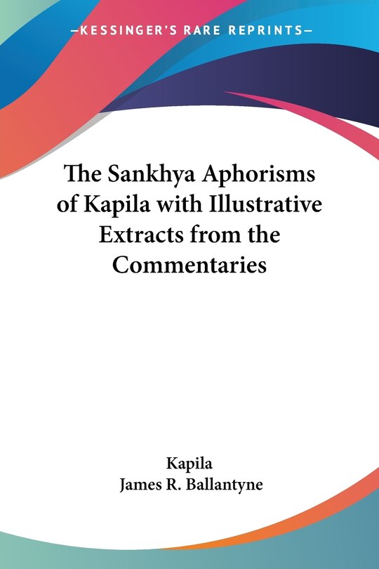 Couverture_The Sankhya Aphorisms of Kapila with Illustrative Extracts from the Commentaries