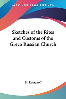 Front cover_Sketches of the Rites and Customs of the Greco Russian Church