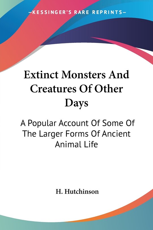 Couverture_Extinct Monsters And Creatures Of Other Days