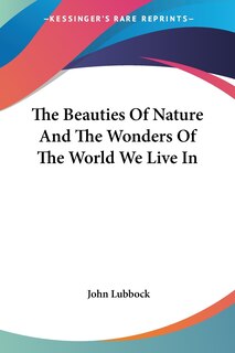 Front cover_The Beauties of Nature and the Wonders of the World We Live in