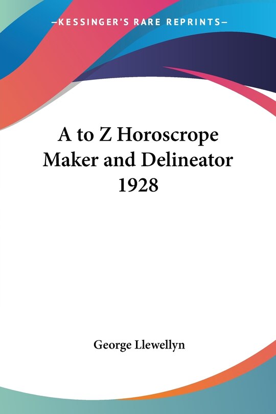 Couverture_A to Z Horoscrope Maker and Delineator 1928