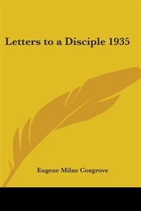 Front cover_Letters To A Disciple 1935