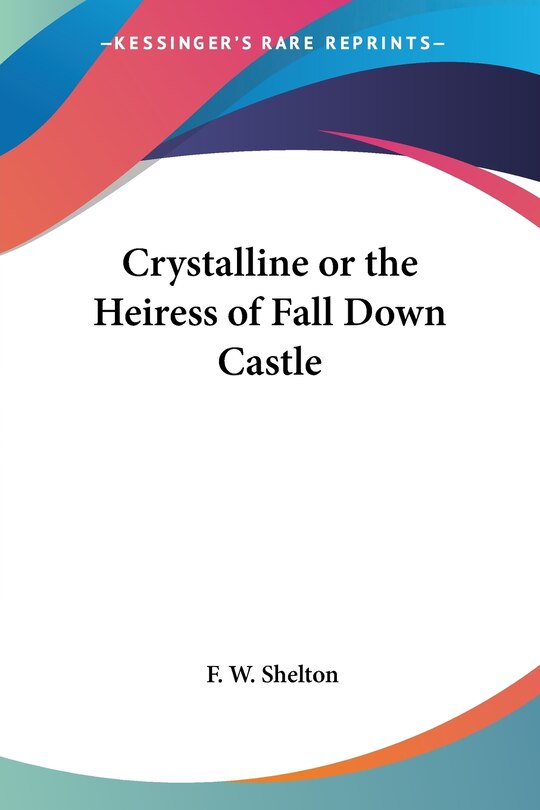 Front cover_Crystalline or the Heiress of Fall Down Castle