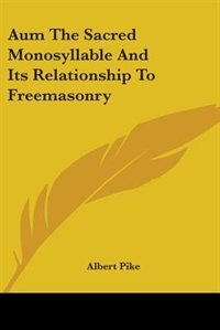 Couverture_Aum The Sacred Monosyllable And Its Relationship To Freemasonry