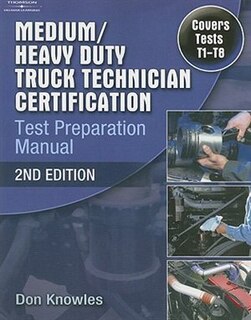 Couverture_Medium/heavy Duty Truck Technician Certification Test Preparation Manual