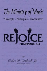 Front cover_The Ministry of Music: Precepts - Principles - Procedures