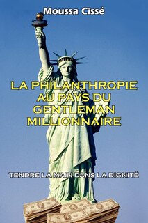 Front cover_La Philanthropie Au Pays Du Gentleman Millionnaire
