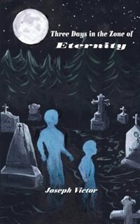 Front cover_Three Days In The Zone Of Eternity
