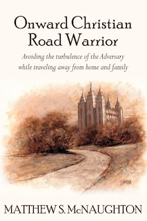 Onward Christian Road Warrior: Avoiding The Turbulence of The Adversary While Traveling away from home and family