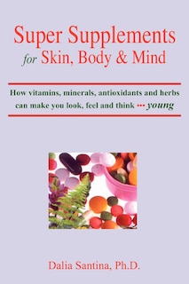 Front cover_Super Supplements for Skin, Body & Mind