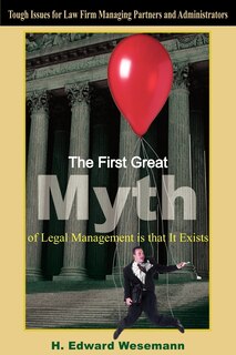Front cover_The First Great Myth of Legal Management is that It Exists