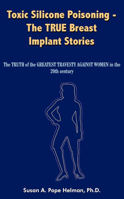 Front cover_Toxic Silicone Poisoning - The True Breast Implant Stories