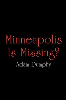Front cover_Minneapolis Is Missing?