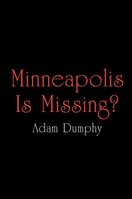 Front cover_Minneapolis Is Missing?