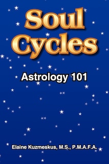 Soul Cycles: Astrology 101