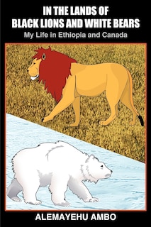 Front cover_In the Lands of Black Lions and White Bears