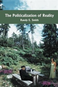 Couverture_The Politicalization Of Reality