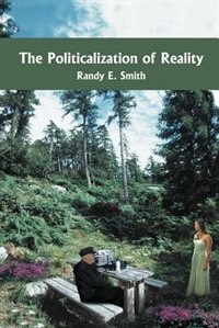 Couverture_The Politicalization Of Reality