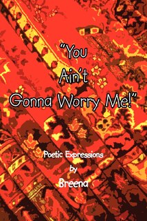 Front cover_You Ain't Gonna Worry Me!