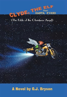 Front cover_Clyde, The Elf That Santa Fired
