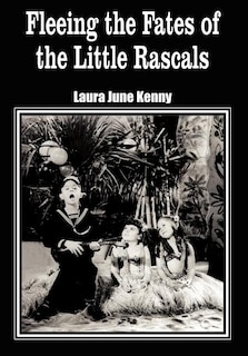 Front cover_Fleeing The Fates Of The Little Rascals