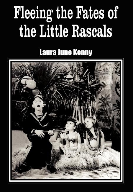 Front cover_Fleeing The Fates Of The Little Rascals