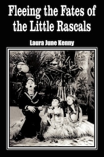 Front cover_Fleeing the Fates of the Little Rascals