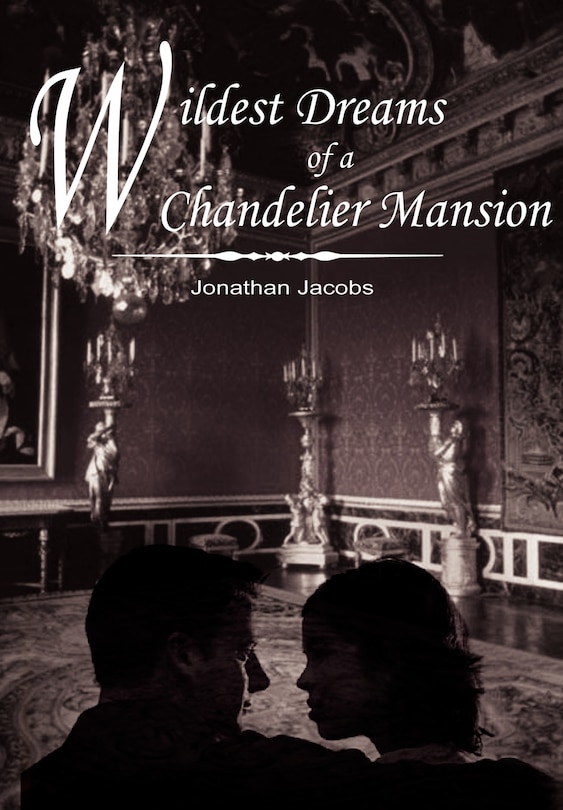 Wildest Dreams of a Chandelier Mansion