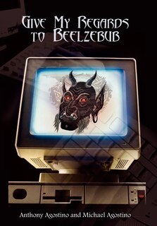 Front cover_Give My Regards To Beelzebub