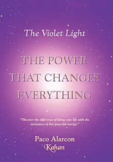 Front cover_The Violet Light, The Power That Changes Everything