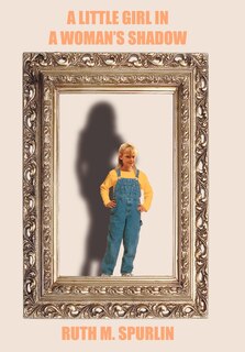Front cover_A Little Girl In A Woman's Shadow