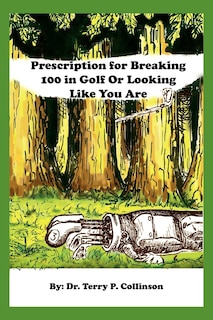 Couverture_Prescription for Breaking 100 in Golf
