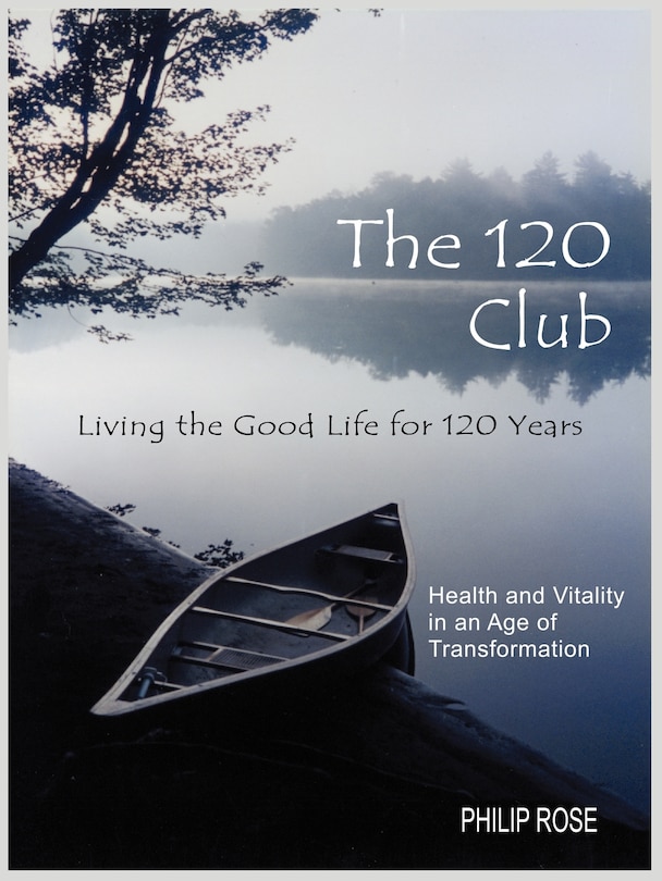 Couverture_The 120 Club - Living the Good Life for 120 Years