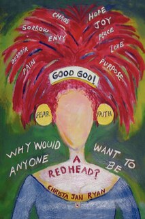 Front cover_Good God! Why Would Anyone Want To Be A Redhead?