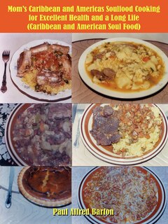 Couverture_Mom's Caribbean and Americas Soulfood Cooking for Excellent Health and a Long Life (Caribbean and American Soul Food)
