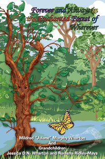Front cover_Forever And Always In The Enchanted Forest Of Wherever