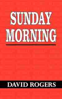 Sunday Morning by David Rogers