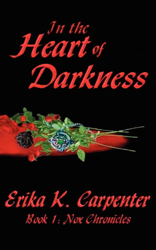 In the Heart of Darkness: Book 1: Nox Chronicles