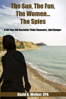 Front cover_The Sun, The Fun, The Women...The Spies