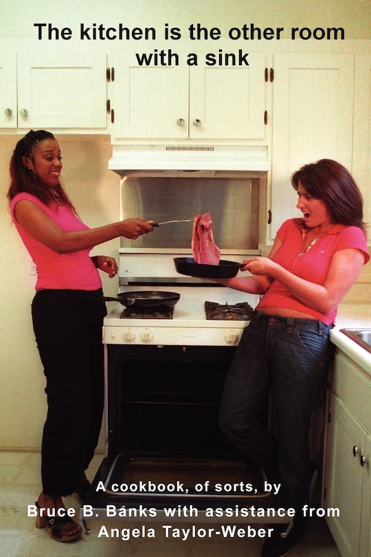 Front cover_The Kitchen Is The Other Room With A Sink