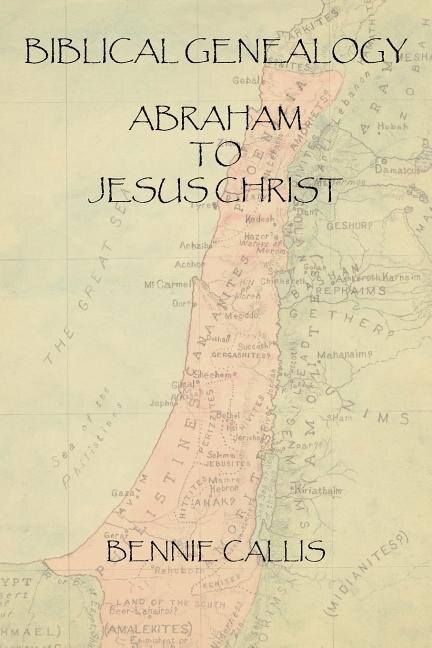 Front cover_Biblical Genealogy Abraham To Jesus Christ