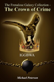 Front cover_The Frenalose Galaxy Collection - The Crown Of Crime