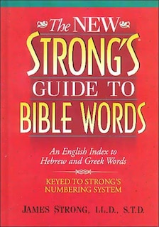 Front cover_The New Strong's Guide To Bible Words