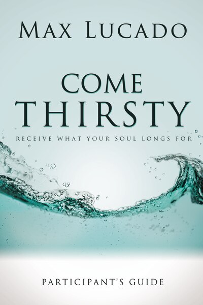 Couverture_Come Thirsty Bible Study Participant's Guide
