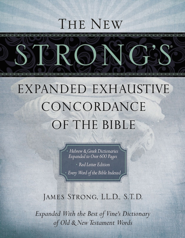 Front cover_The New Strong's Expanded Exhaustive Concordance of the Bible