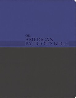 The Nkjv, American Patriot's Bible, Imitation Leather, Blue/gray: The Word of God and the Shaping of America