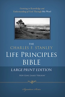 Front cover_Nkjv, The Charles F. Stanley Life Principles Bible, Large Print, Hardcover